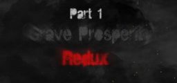 Logo: Grave Prosperity: Redux - Part 1