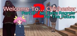 Logo: Welcome To... Chichester 2: Part II - No Extra Regrets For The Future