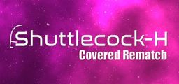 Logo: Shuttlecock-H: Covered Rematch