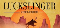 Logo: Luckslinger: A Fistful of Fortune