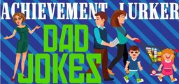 Logo: Achievement Lurker: Dad Jokes