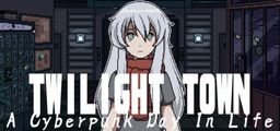 Logo: Twilight Town: A Cyberpunk Day in Life