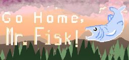 Logo: Go Home, Mr. Fisk!