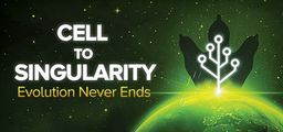 Logo: Cell to Singularity: Evolution Never Ends
