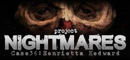 Logo: Project Nightmares Case 36: Henrietta Kedward