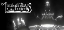 Logo: Inexplicable Deaths in Damipolis: Inner Thoughts