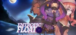 Logo: Entropic Float: This World Will Decay and Disappear