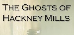 Logo: The Ghosts of Hackney Mills