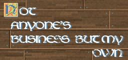 Logo: Not Anyone's Business But My Own