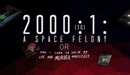 Logo: 2000:1: A Space Felony
