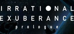 Logo: Irrational Exuberance: Prologue