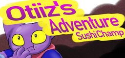 Logo: Otiiz's Adventure: Sushi Champ