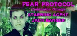 Logo: Fear Protocol: Codename Omega Starring Agent Jack Banger