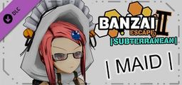 Logo: Banzai Escape II: Subterranean - Maid Costumes