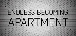 Logo: Endless Becoming: Apartment