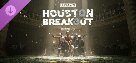 Game cover: Payday 3:  Chapter 3 - Houston Breakout