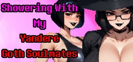 Game cover: Showering With My Yandere Goth Soulmates