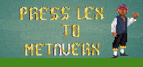 Game cover: Press Lex to Metaverx