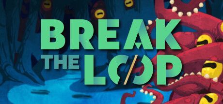 Game cover: Break the Loop