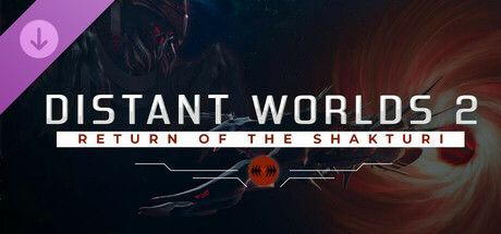 Game cover: Distant Worlds 2: Return of the Shakturi