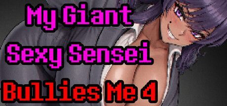 Game cover: My Giant Sexy Sensei Bullies Me 4