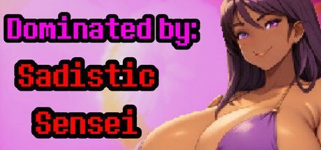 Game cover: Dominated by: Sadistic Sensei