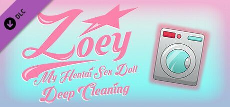 Game cover: Zoey: My Hentai Sex Doll - Deep Cleaning