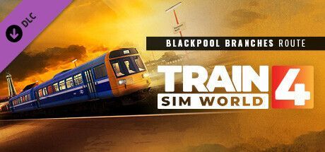 Game cover: Train Sim World 4: Blackpool Branches Route