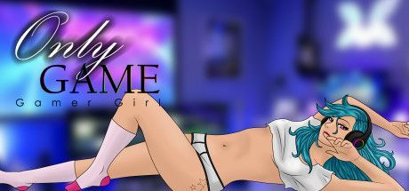 Game cover: OnlyGame: Gamer Girl