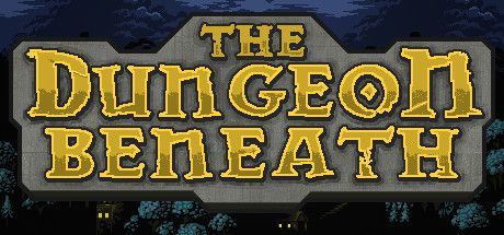 Game cover: The Dungeon Beneath
