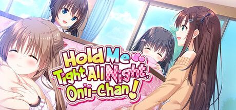 Game cover: Hold Me Tight All Night, Onii-chan!