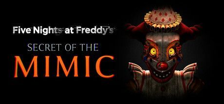 Game cover: Five Nights at Freddy's: Secret of the Mimic