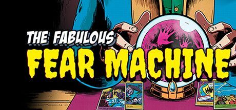 Game cover: The Fabulous Fear Machine