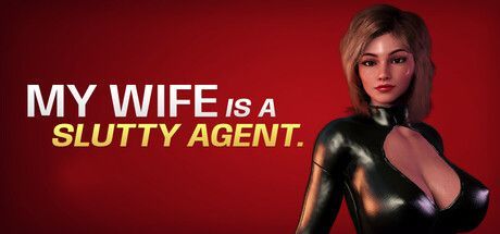Game cover: My Wife is a Slutty Agent.