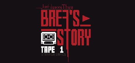 Game cover: Just Ignore Them: Brea's Story Tape 1