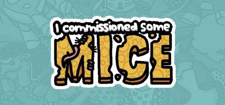 Game cover: I commissioned some mice