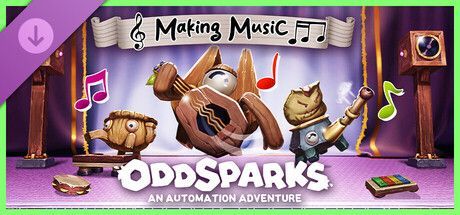 Game cover: Oddsparks: An Automation Adventure - Making Music