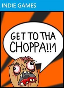 Game cover: GET TO THA CHOPPA!!1