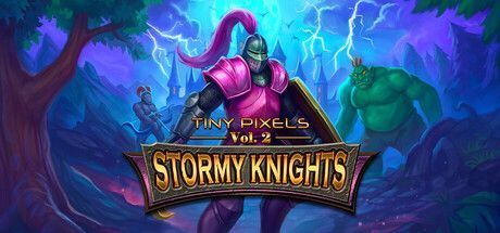 Game cover: Tiny Pixels Vol. 2: Stormy Knights