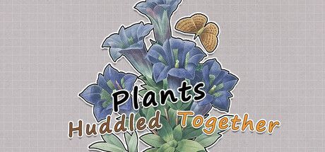 Game cover: Plants Huddled Together