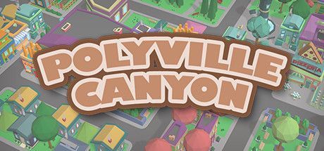 Game cover: Polyville Canyon