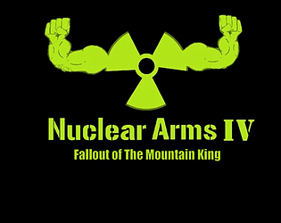 Game cover: Nuclear Arms IV: Fallout of The Mountain King