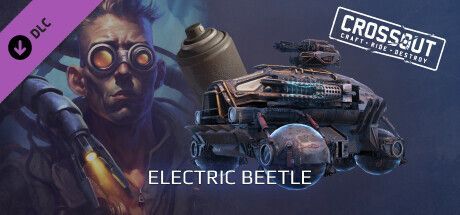 Game cover: Crossout: Craft·Ride·Destroy - Electric beetle