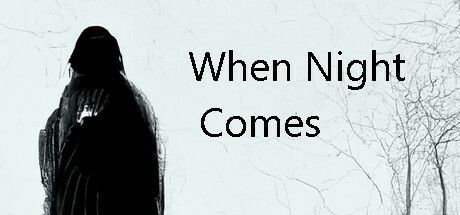 Game cover: When Night Comes