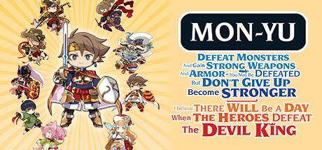 Game cover: Mon-Yu: Defeat Monsters And Gain Strong Weapons And Armor. You May Be Defeated, But Don’t Give Up. Become Stronger. I Believe There Will Be A Day When The Heroes Defeat The Devil King.