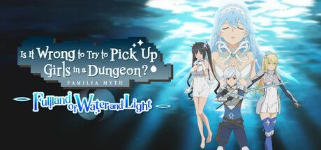 Game cover: Is It Wrong to Try to Pick Up Girls in a Dungeon? Fullland of Water and Light