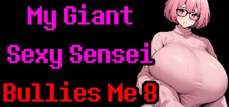 Game cover: My Giant Sexy Sensei Bullies Me 8