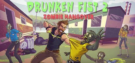 Game cover: Drunken Fist 2: Zombie Hangover