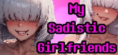 Game cover: My Sadistic Girlfriends