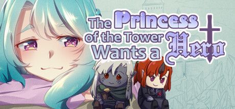 Game cover: The Princess of the Tower Wants a Hero